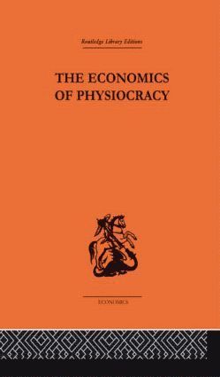 Ronald L. Meek - Economics of Physiocracy, Häftad