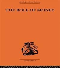 bokomslag The Role of Money