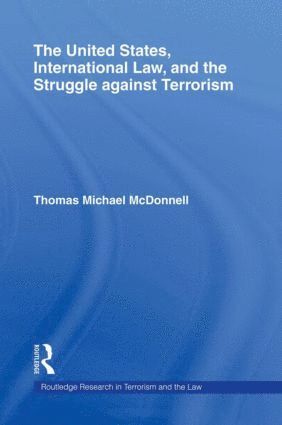 bokomslag United States, International Law, and the Struggle against Terrorism