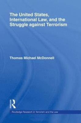 The United States, International Law, and the Struggle against Terrorism 1