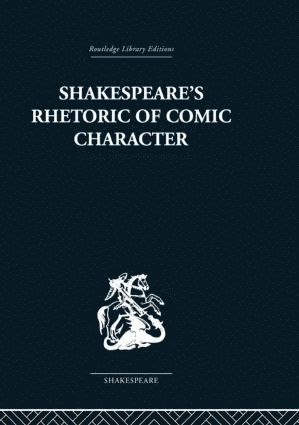 bokomslag Shakespeare's Rhetoric of Comic Character