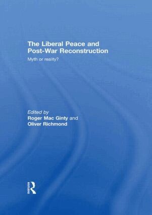 Roger MacGinty, Oliver Richmond - Liberal Peace and Post-War Reconstruction, Inbunden