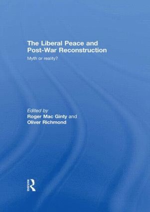 The Liberal Peace and Post-War Reconstruction 1