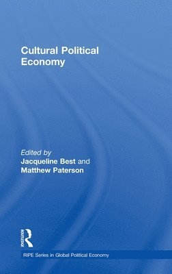 Jacqueline Best, Matthew Paterson, Canada) Best, Jacqueline (University of Ottawa, Canada) Paterson, Matthew (University of Ottawa - Cultural Political Economy, Inbunden