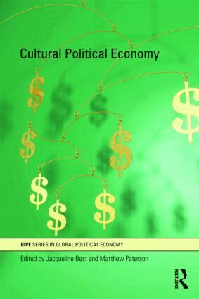 Jacqueline Best, Matthew Paterson - Cultural Political Economy, Häftad