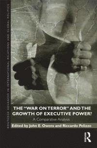 bokomslag The War on Terror and the Growth of Executive Power?