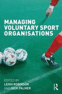 bokomslag Managing Voluntary Sport Organizations