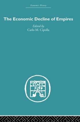 Carlo M. Cipolla - Economic Decline of Empires, Häftad
