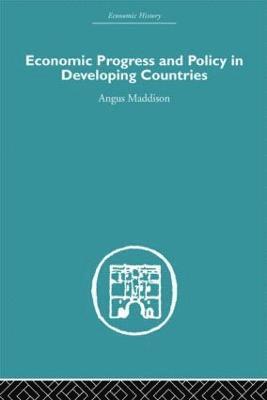 Economic Progress and Policy in Developing Countries 1