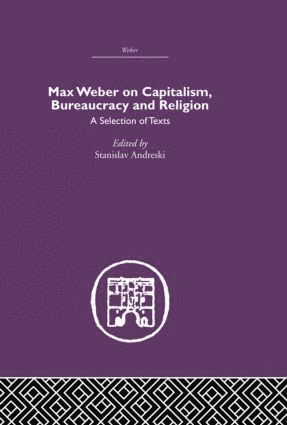 bokomslag Max Weber on Capitalism, Bureaucracy and Religion