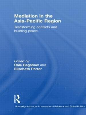 Dale Bagshaw, Elisabeth Porter, Australia) Bagshaw, Dale (University of South Australia, Australia) Porter, Elisabeth (University of South Australia, Adelaide - Mediation in the Asia-Pacific Region, Inbunden