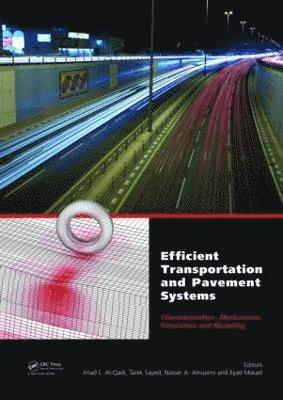 Efficient Transportation and Pavement Systems: Characterization, Mechanisms, Simulation, and Modeling 1