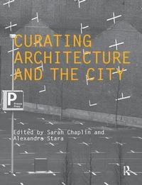 bokomslag Curating Architecture and the City