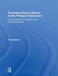 bokomslag Teaching Visual Literacy in the Primary Classroom