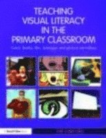 bokomslag Teaching Visual Literacy in the Primary Classroom
