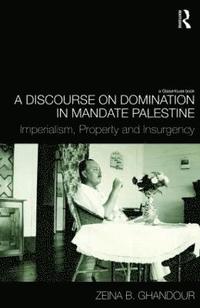 bokomslag A Discourse on Domination in Mandate Palestine
