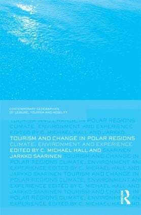 Michael Hall, Jarkko Saarinen - Tourism and Change in Polar Regions, Inbunden