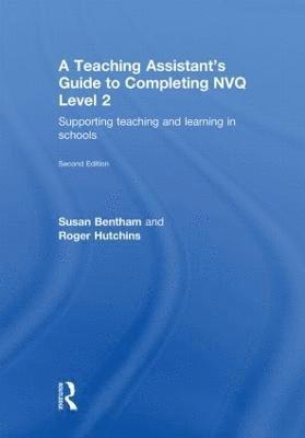 A Teaching Assistant's Guide to Completing NVQ Level 2 1