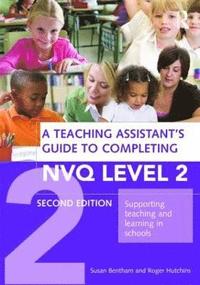 bokomslag A Teaching Assistant's Guide to Completing NVQ Level 2
