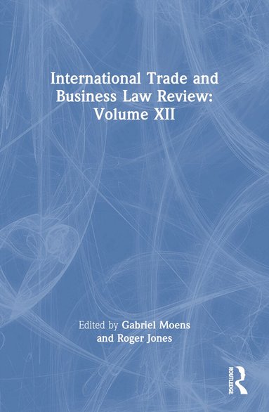 Gabriel Moens, Roger Jones - International Trade and Business Law Review: Volume XII, Häftad