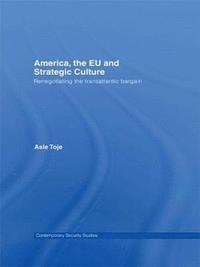 bokomslag America, the EU and Strategic Culture