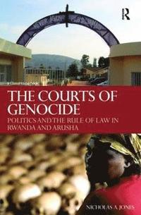 bokomslag The Courts of Genocide