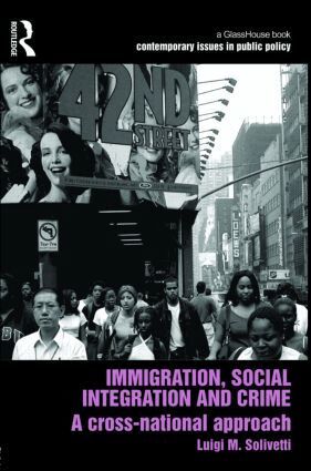 Luigi Solivetti - Immigration, Social Integration and Crime, Inbunden