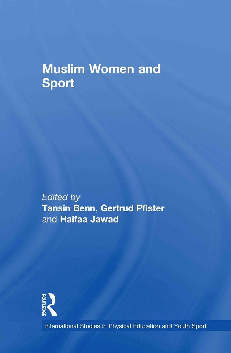 Tansin Benn, Gertrud Pfister, Haifaa Jawad, UK) Benn, Tansin (University of Birmingham, Denmark) Pfister, Gertrud (University of Copenhagen, UK) Jawad, Haifaa (University of Birmingham - Muslim Women and Sport, Inbunden