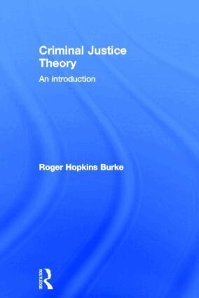 Roger Hopkins Burke - Criminal Justice Theory, Inbunden