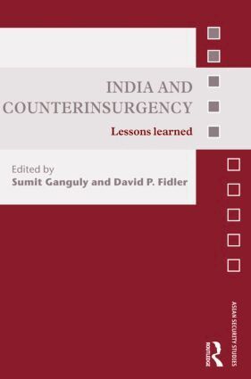 Sumit Ganguly, David P. Fidler - India and Counterinsurgency, Inbunden