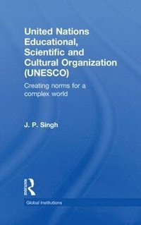 bokomslag United Nations Educational, Scientific, and Cultural Organization (UNESCO)