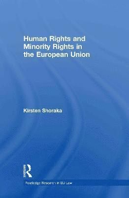 Human Rights and Minority Rights in the European Union 1