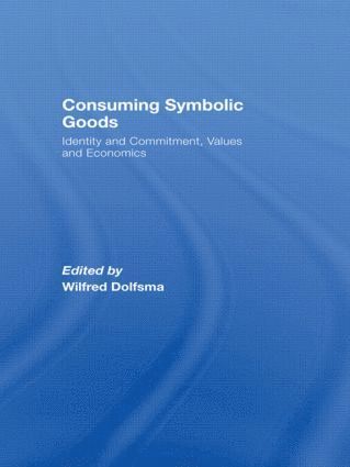 Wilfred Dolfsma, the Netherlands) Dolfsma, Wilfred (University of Groningen - Consuming Symbolic Goods, Häftad