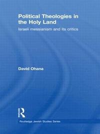 bokomslag Political Theologies in the Holy Land