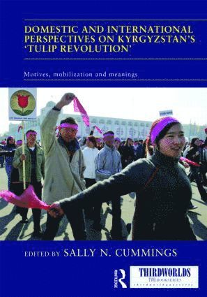 Domestic and International Perspectives on Kyrgyzstan's 'Tulip Revolution' 1