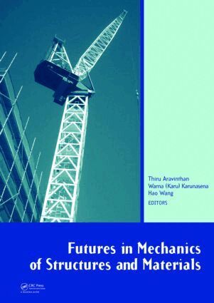 Thiru Aravinthan, Warna (Karu) Karunasena, Hao Wang - Futures in Mechanics of Structures and Materials, Inbunden