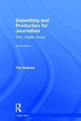 Subediting and Production for Journalists