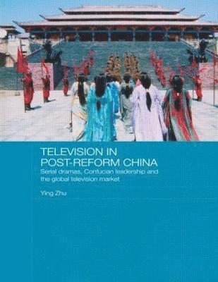 Ying Zhu, USA) Zhu, Ying (City University of New York - Television in Post-Reform China, Häftad