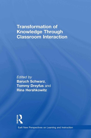 Baruch Schwarz, Tommy Dreyfus, Rina Hershkowitz - Transformation of Knowledge through Classroom Interaction, Inbunden