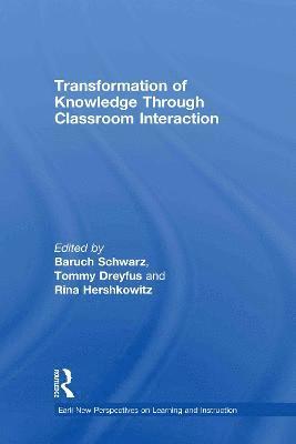 Transformation of Knowledge through Classroom Interaction 1