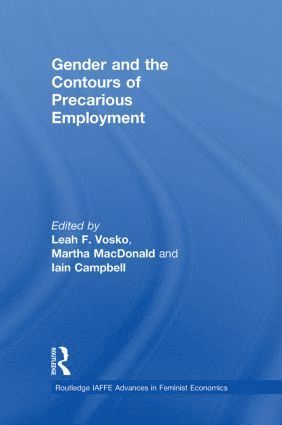Leah F. Vosko, Martha MacDonald, Iain Campbell - Gender and the Contours of Precarious Employment, Inbunden