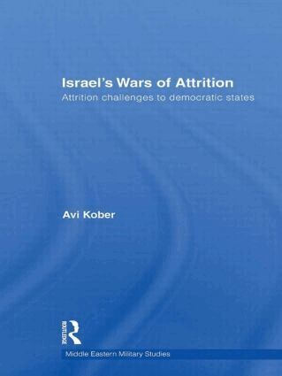 Avi Kober - Israel's Wars of Attrition, Inbunden
