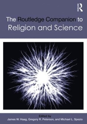 The Routledge Companion to Religion and Science 1