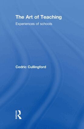 Cedric Cullingford - Art of Teaching, Inbunden