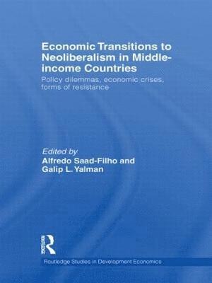Economic Transitions to Neoliberalism in Middle-Income Countries 1