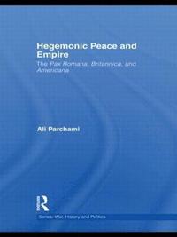 bokomslag Hegemonic Peace and Empire