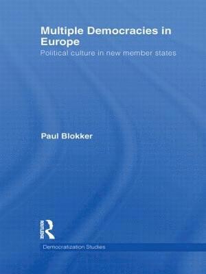 Paul Blokker, Italy) Blokker, Paul (University of Trento - Multiple Democracies in Europe, Inbunden