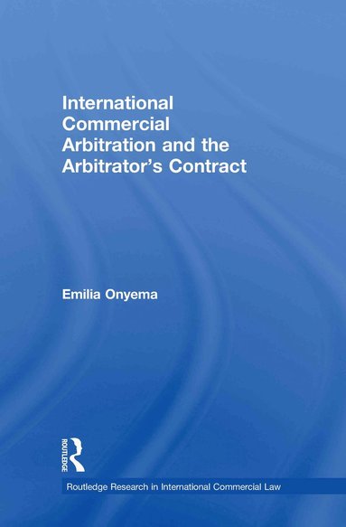 bokomslag International Commercial Arbitration and the Arbitrator's Contract
