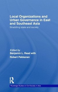 bokomslag Local Organizations and Urban Governance in East and Southeast Asia