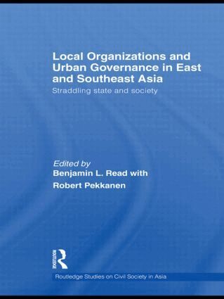 Benjamin L. Read, Robert Pekkanen - Local Organizations and Urban Governance in East and Southeast Asia, Inbunden